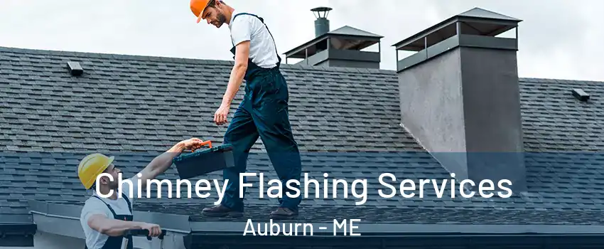  Chimney Flashing Services Auburn - ME