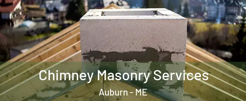  Chimney Masonry Services Auburn - ME