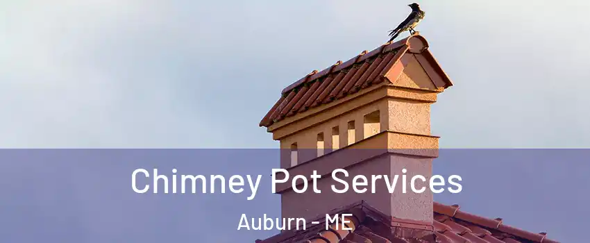  Chimney Pot Services Auburn - ME