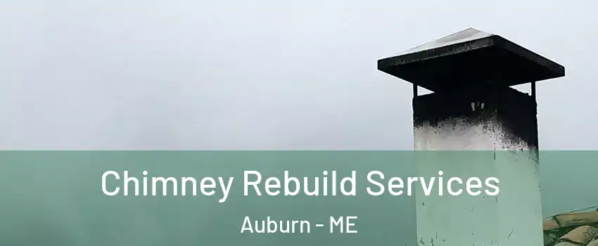  Chimney Rebuild Services Auburn - ME