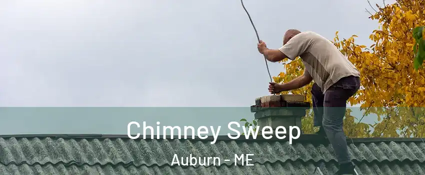  Chimney Sweep Auburn - ME