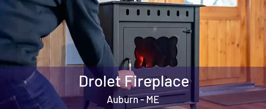  Drolet Fireplace Auburn - ME