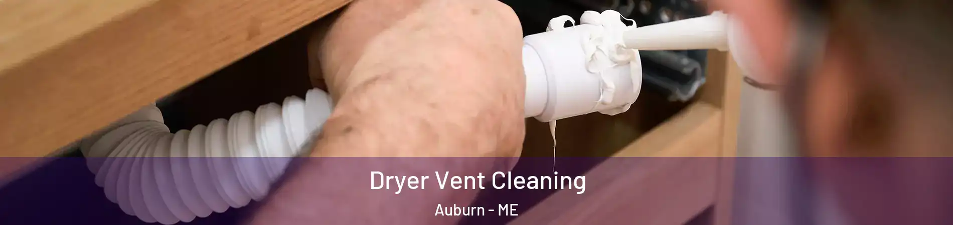  Dryer Vent Cleaning Auburn - ME