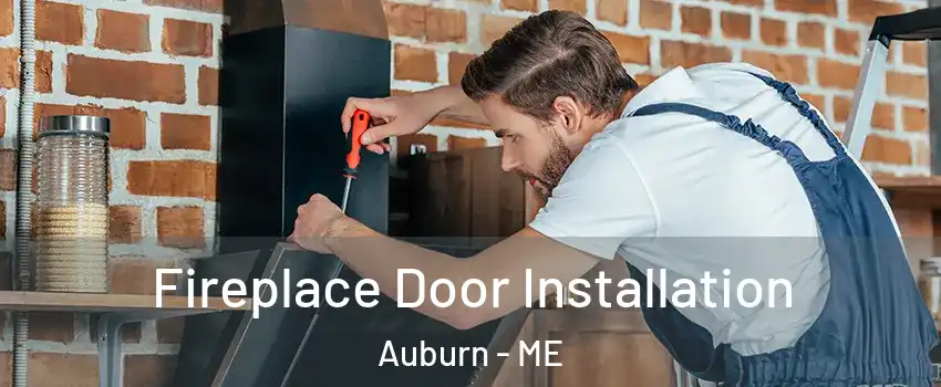  Fireplace Door Installation Auburn - ME
