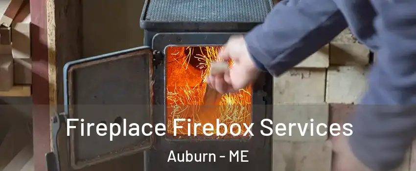  Fireplace Firebox Services Auburn - ME
