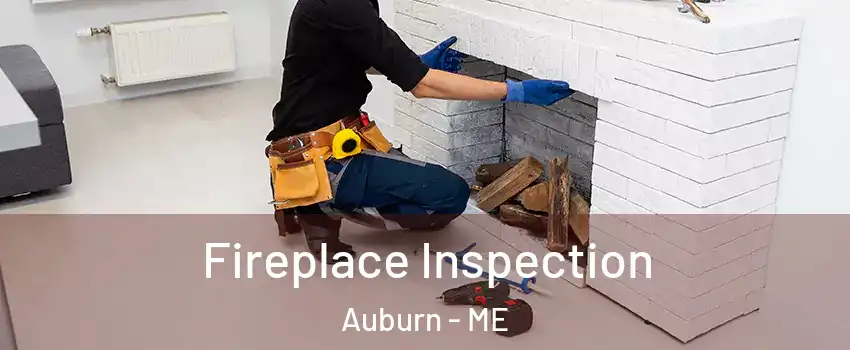  Fireplace Inspection Auburn - ME