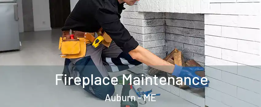  Fireplace Maintenance Auburn - ME