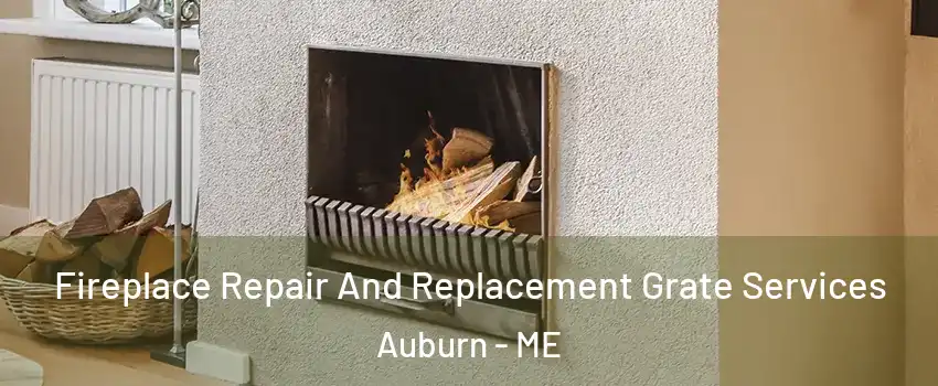  Fireplace Repair And Replacement Grate Services Auburn - ME