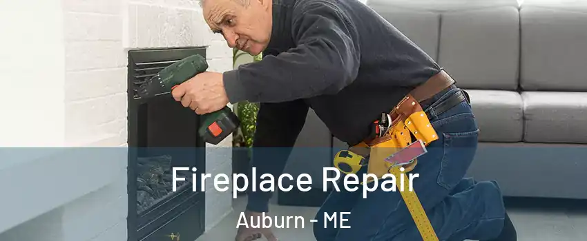  Fireplace Repair Auburn - ME