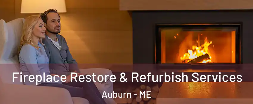  Fireplace Restore & Refurbish Services Auburn - ME