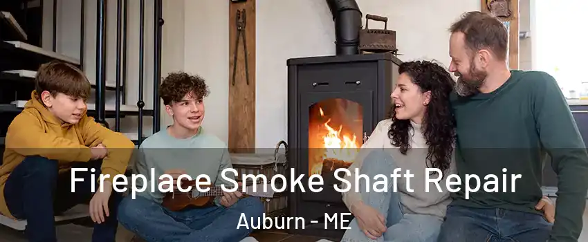  Fireplace Smoke Shaft Repair Auburn - ME