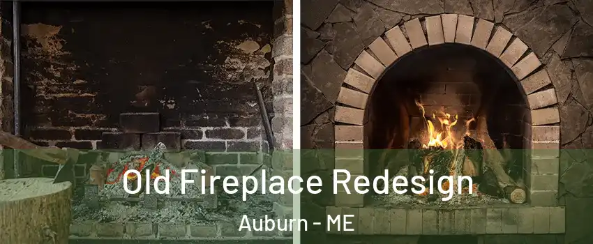  Old Fireplace Redesign Auburn - ME