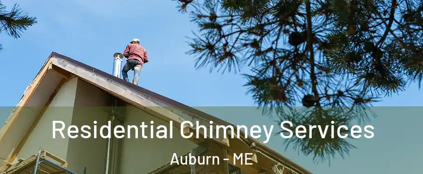  Residential Chimney Services Auburn - ME