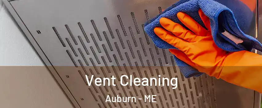  Vent Cleaning Auburn - ME